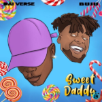 Dai Verse – Sweet Daddy (Remix) Ft. Buju