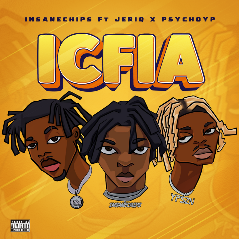 Insane Chips – ICFIA ft. Jeriq & PsychoYP