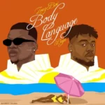 Zeezboi – Body Language Ft. Buju