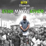 Olamide – Eyan Mayweather