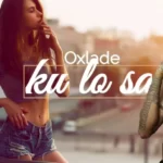 Oxlade – KU LO SA (Full Version)