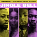 Tunde Ednut – Jingle Bell Ft. Davido, Tiwa Savage & Seun Kuti