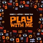 Damo K – Play With Me Ft. Berri Tiga & HotKid