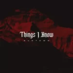 Runtown – Things I Know