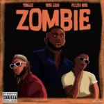 Wave Godd – Zombie Ft. Yung6ix & Picasso Nova