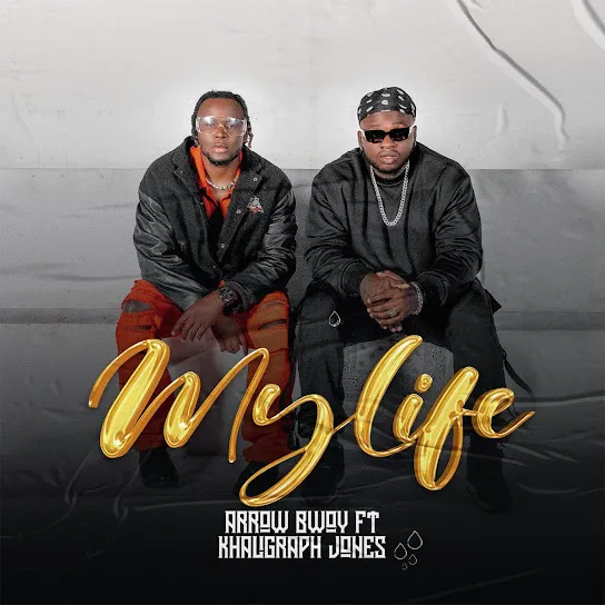 Arrow Bwoy – My Life Ft. Khaligraph Jones