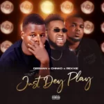 Deeman – Just Dey Play Ft. Chinko Ekun & Rexxie