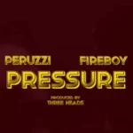 Peruzzi – Pressure Ft. Fireboy DML