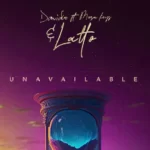 Davido – Unavailable (Remix) Ft. Musa Keys & Latto