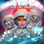 DeJ Loaf – Please Don’t Go Ft. Teni & CheekyChizzy