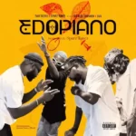 Two Tigers x Spurz Tunez – Edopiano Ft. Shallipopi, SMV & Sir OHENHEN