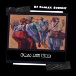 DJ Damlex Soundit – Dodo Ati Rice Mara Dance Beat