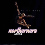 DJ YK Mule – Northerners Mara