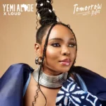 Yemi Alade – Tomorrow (Refix) Ft. Loud Urban Choir