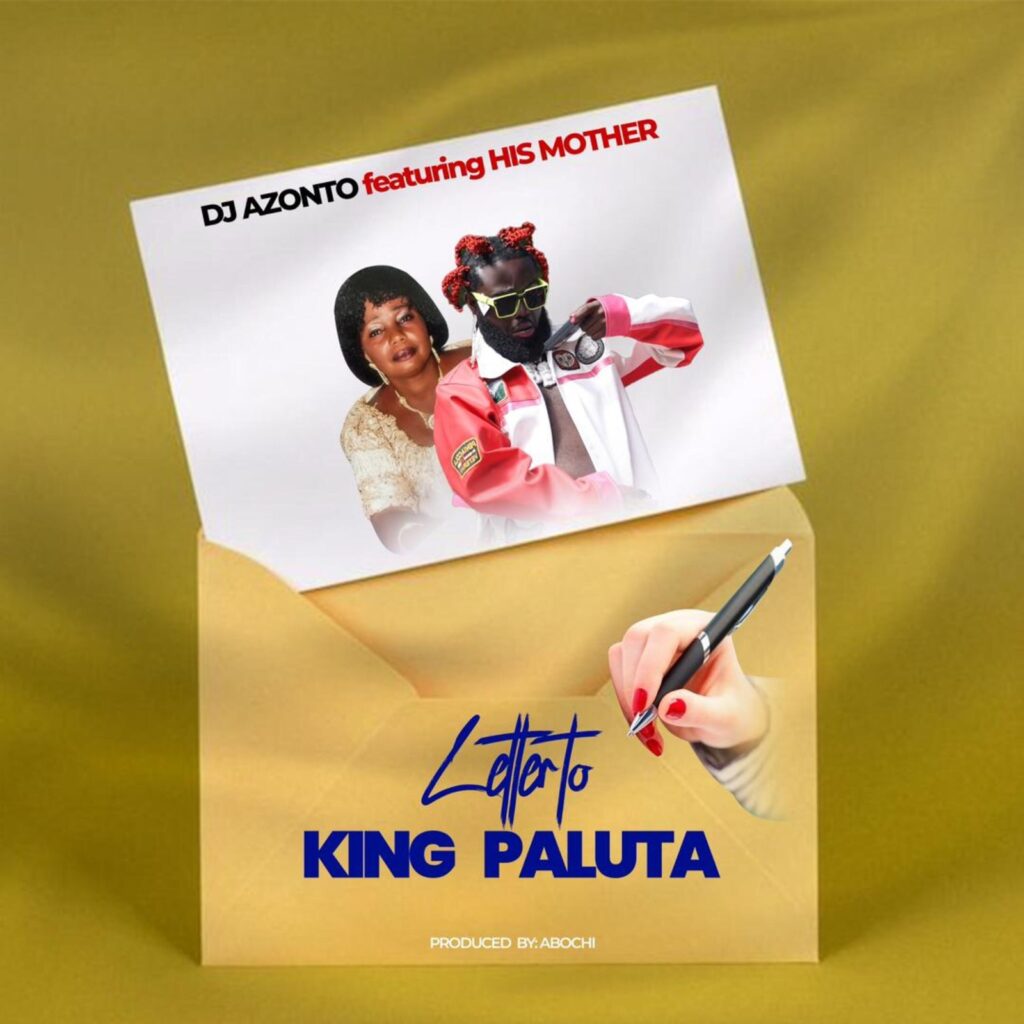 DJ Azonto - Letter to King Paluta