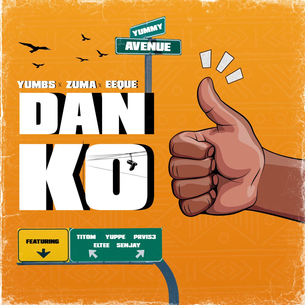 Yumbs – Danko Ft. Zuma & Eeque