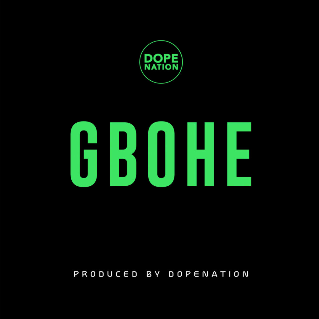 DopeNation – Gbohe