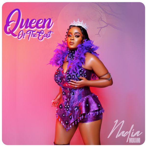 Nadia Mukami – Queen of the East EP (Album)