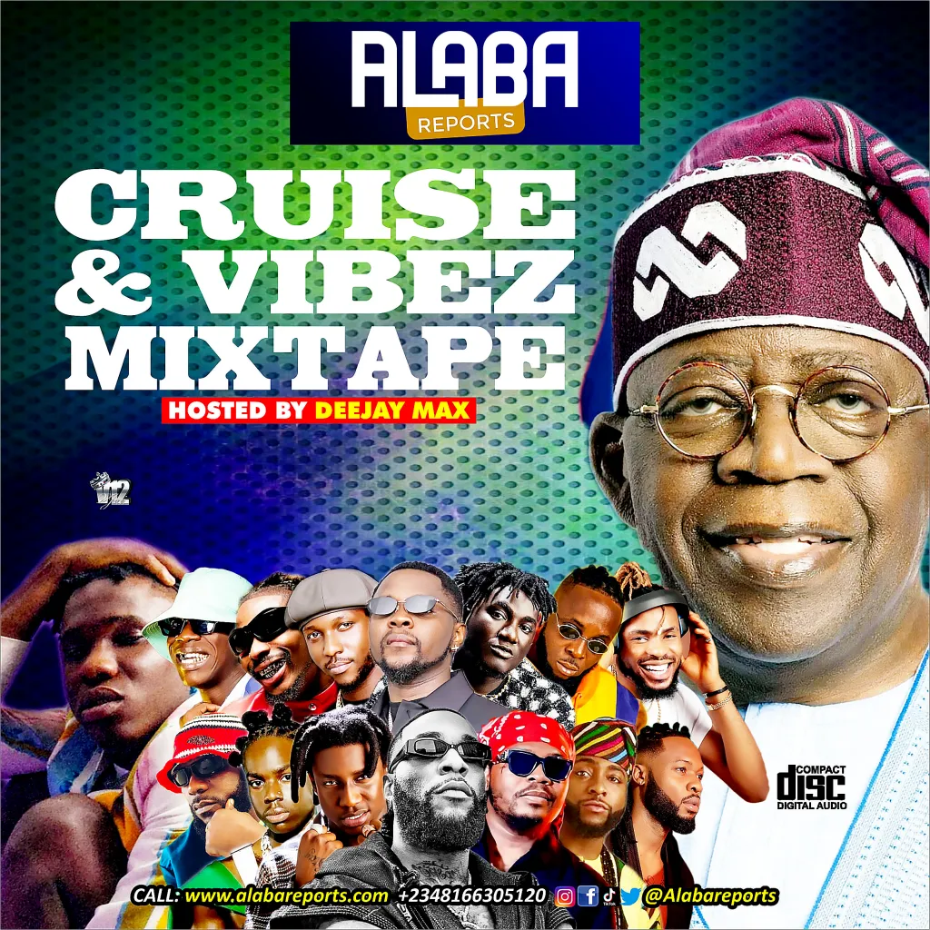 Alabareports Promotions - Cruise And Vibez Mixtape Ft. DJ Max