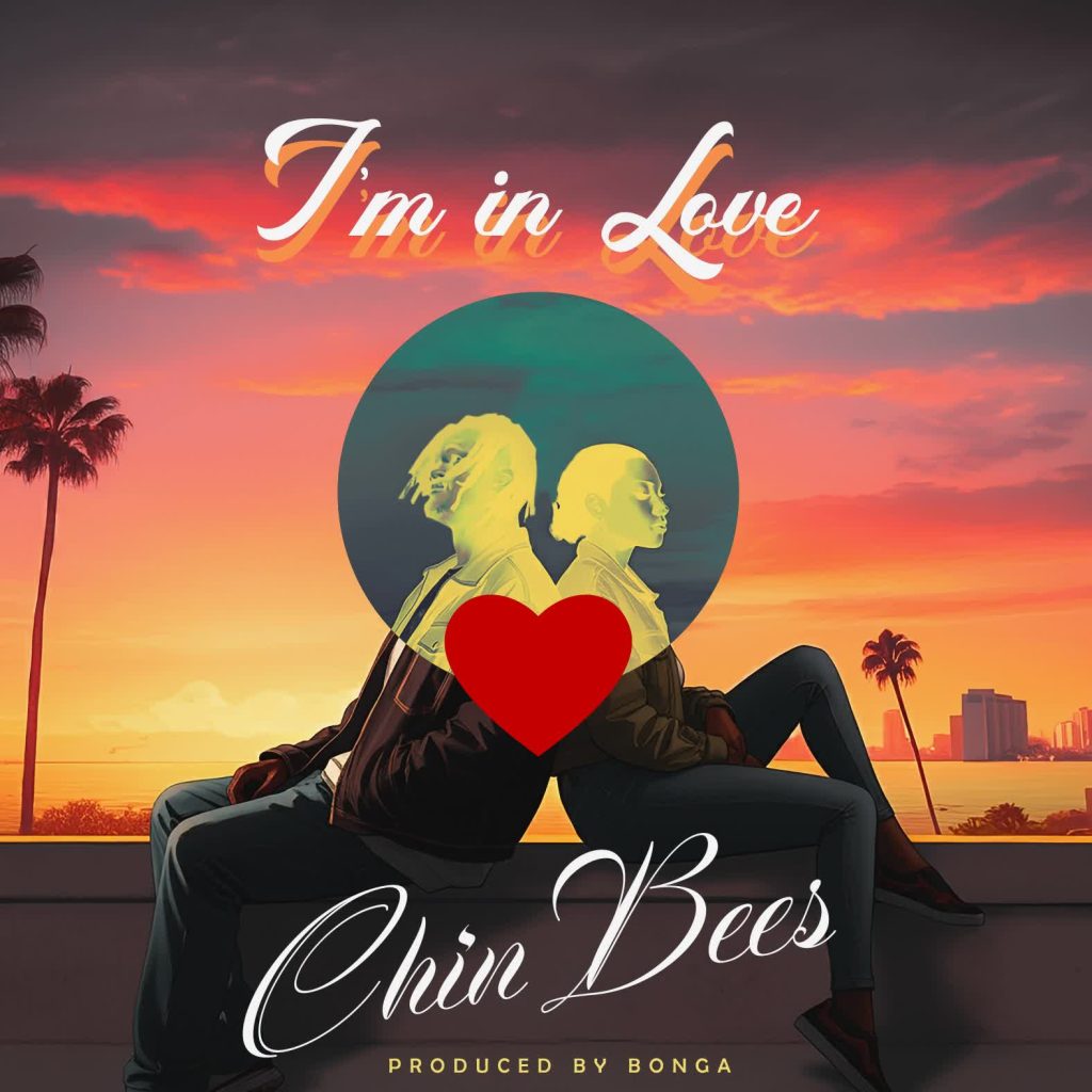 Chin Bees – I’m in Love