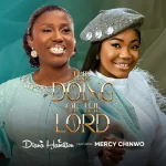 Diana Hamilton - The Doing Of The Lord Live Ft Mercy Chinwo