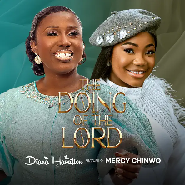 Diana Hamilton - The Doing Of The Lord Live Ft Mercy Chinwo