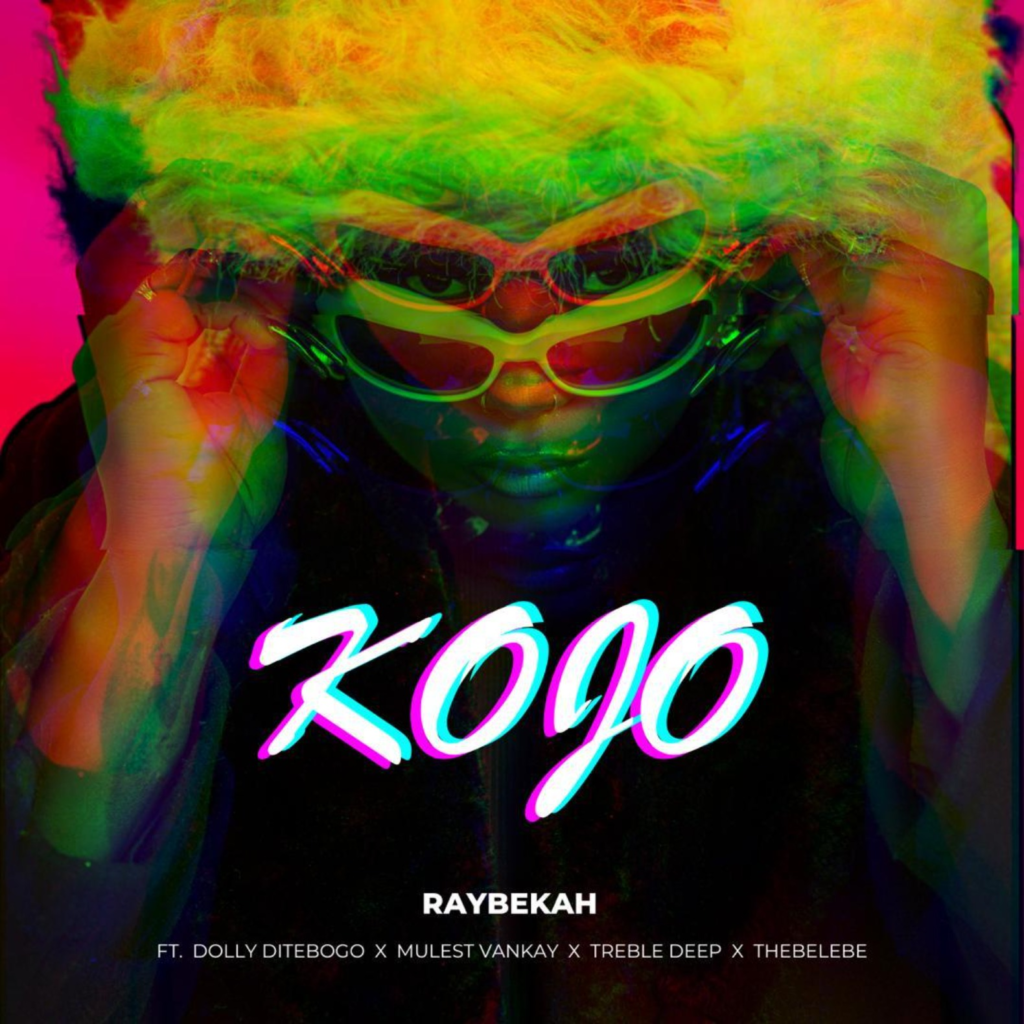 Raybekah – Kojo Ft. Dolly Ditebogo, Treble Deep, Thebelebe &. Mulest Vankay