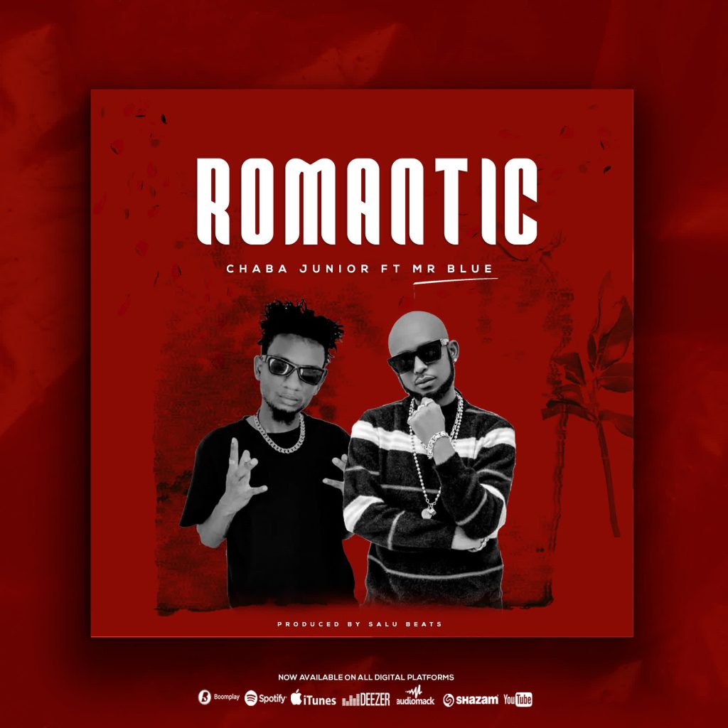 Chaba junior Ft Mr Blue – Romantic